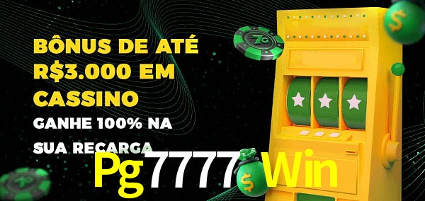 Pg7777 Win melhor bônus de depósito
